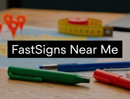 Finding FastSigns Near Me: A 2026 Vetting Guide
